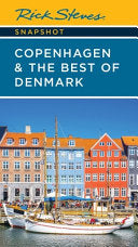 Rick Steves Snapshot Copenhagen & the Best of Denm