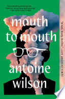 Mouth to Mouth A Novel