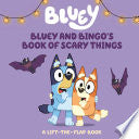 Bluey and Bingo's Book of Scary Things by Phoenix Books