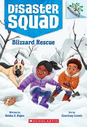 Blizzard Rescue: A Branches Book (Disaster Squad # by Phoenix Books