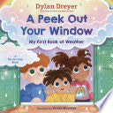 Peek Out Your Window: My First Book of Weather