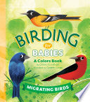 Birding for Babies Migrating Birds by Phoenix Books