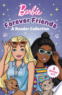 Barbie: Forever Friends – A Reader Collection