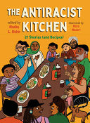 Antiracist Kitchen: 21 Stories (and Recipes) by Phoenix Books