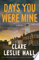 Days You Were Mine A Novel by Phoenix Books
