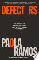 Defectors: The Rise of the Latino Far Right and Wh by Phoenix Books