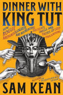 Dinner with King Tut: How Rogue Archaeologists Are by Phoenix Books
