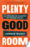Plenty Good Room: Co-creating an Economy of Enough