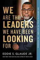 We Are the Leaders We Have Been Looking For