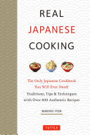 Real Japanese Cooking: Traditions, Tips, Technique