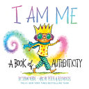 I Am Me: A Book of Authenticity (A Board Book) by Phoenix Books