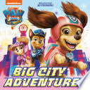 PAW Patrol The Movie Big City Adventures PAW Patro