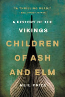Children of Ash and Elm A History of the Vikings by Phoenix Books