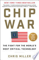 Chip War The Fight for the Worlds Most Critical Te by Phoenix Books