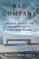 Bad Company: Private Equity and the Death of the A by Phoenix Books