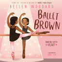 Ballet Brown (Bellen Woodard Original Picture Book by Phoenix Books
