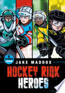 Hockey Rink Heroes by Phoenix Books
