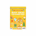 Busy Ideas for Bored Kids Joyful Edition by Phoenix Books
