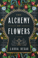 Alchemy of Flowers: A Novel by Phoenix Books