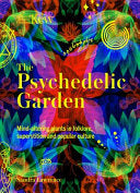 Kew: The Psychedelic Garden: Mind-altering plants by Phoenix Books