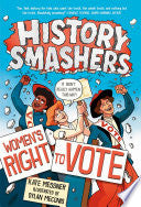 History Smashers: Women's Right to Vote by Phoenix Books