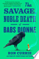 The Savage, Noble Death of Babs Dionne