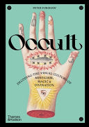 Occult: Decoding the Visual Culture of Mysticism,