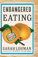 Endangered Eating: America's Vanishing Foods by Phoenix Books