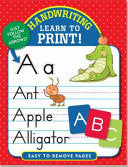 Handwriting : Learn to Print! by Phoenix Books