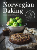 Norwegian Baking through the Seasons 90 Sweet and
