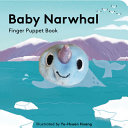 Baby Narwhal Finger Puppet Book by Phoenix Books
