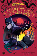 5 Scary Stories for a Dark Knight #1 (DC Batman) by Phoenix Books