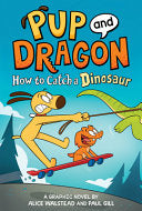 How to Catch Graphic Novels: How to Catch a Dinosa by Phoenix Books