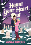 Haunt Your Heart Out by Phoenix Books