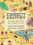 Insect Anatomy: The Curious World of Bees, Beetles by Phoenix Books