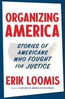 Organizing America: Stories of Americans Who Fough