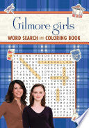 Gilmore Girls Word Search and Coloring Book by Phoenix Books