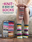 Knit a Box of Socks: 24 sock knitting patterns for by Phoenix Books