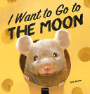 I Want to Go to the Moon by Phoenix Books