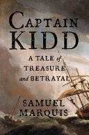 Captain Kidd: A True Story of Treasure and Betraya by Phoenix Books