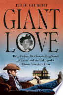 Giant Love: Edna Ferber, Her Best-selling Novel of by Phoenix Books