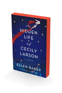 Hidden Life of Cecily Larson: A Novel by Phoenix Books