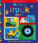 My Busy Truck Book Scholastic Early Learners Touch
