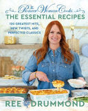 Pioneer Woman Cooks—The Essential Recipes 120 Grea