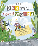 Bee Who Loved Words by Phoenix Books