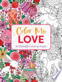Color Me Love: A Valentine's Day Coloring Book by Phoenix Books