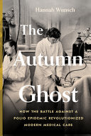 Autumn Ghost: How the Battle Against a Polio Epide by Phoenix Books