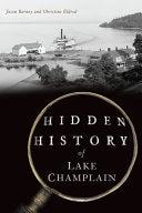 Hidden History of Lake Champlain by Phoenix Books