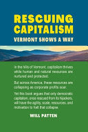 Rescuing Capitalism Vermont Shows a Way: Vermont S
