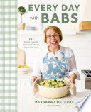 Every Day with Babs: 101 Family-Friendly Dinners f by Phoenix Books